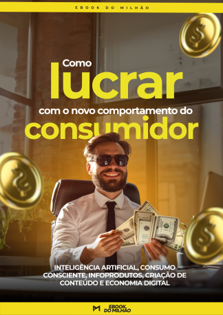 Como lucrar com o novo comportamento do consumidor