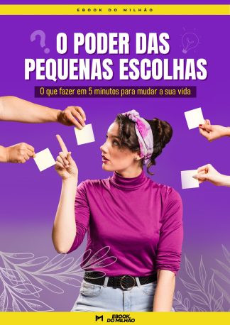 O poder das pequenas escolhas