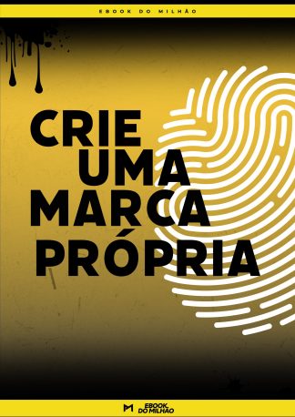 Crie uma marca própria