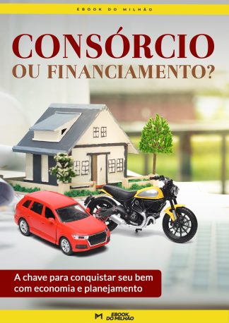 Consórcio ou financiamento? a chave para conquistar seu bem com economia e planejamento