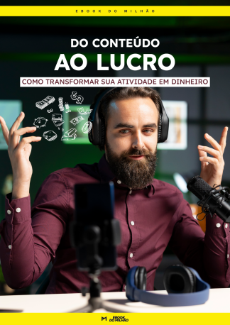Do conteúdo ao lucro:  Como transformar sua criatividade em dinheiro