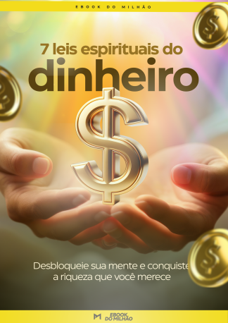 7 Leis espirituais do dinheiro: desbloqueie sua mente e conquiste a riqueza que você merece