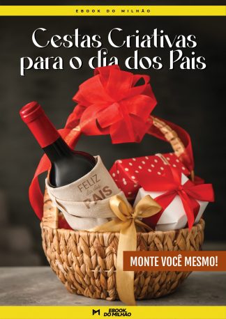 Cestas criativas para o dia dos pais: monte você mesmo!