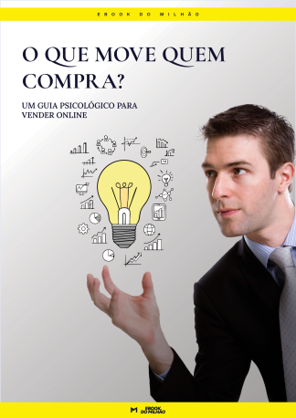 O que move quem compra? Um guia psicológico para vender online