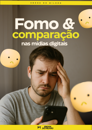 Fomo e comparação nas mídias digitais