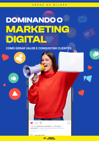 Dominando o marketing digital: como gerar valor e conquistar clientes