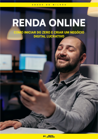 Renda online: como iniciar do zero e criar um negócio digital lucrativo
