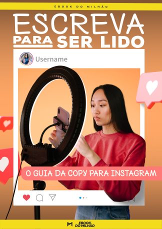 Escreva para ser lido: o guia da copy para instagram