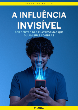 A influência invisível: Por dentro das plataformas que guiam suas compras