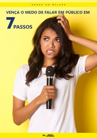 Vença o medo de falar em público em 7 passos