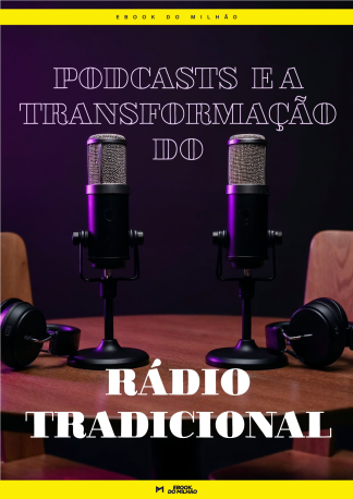 Podcasts e a transformação do rádio tradicional