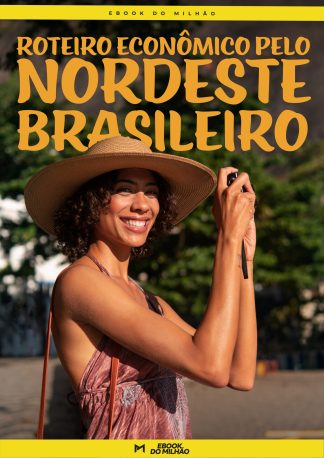 Roteiro econômico pelo nordeste brasileiro