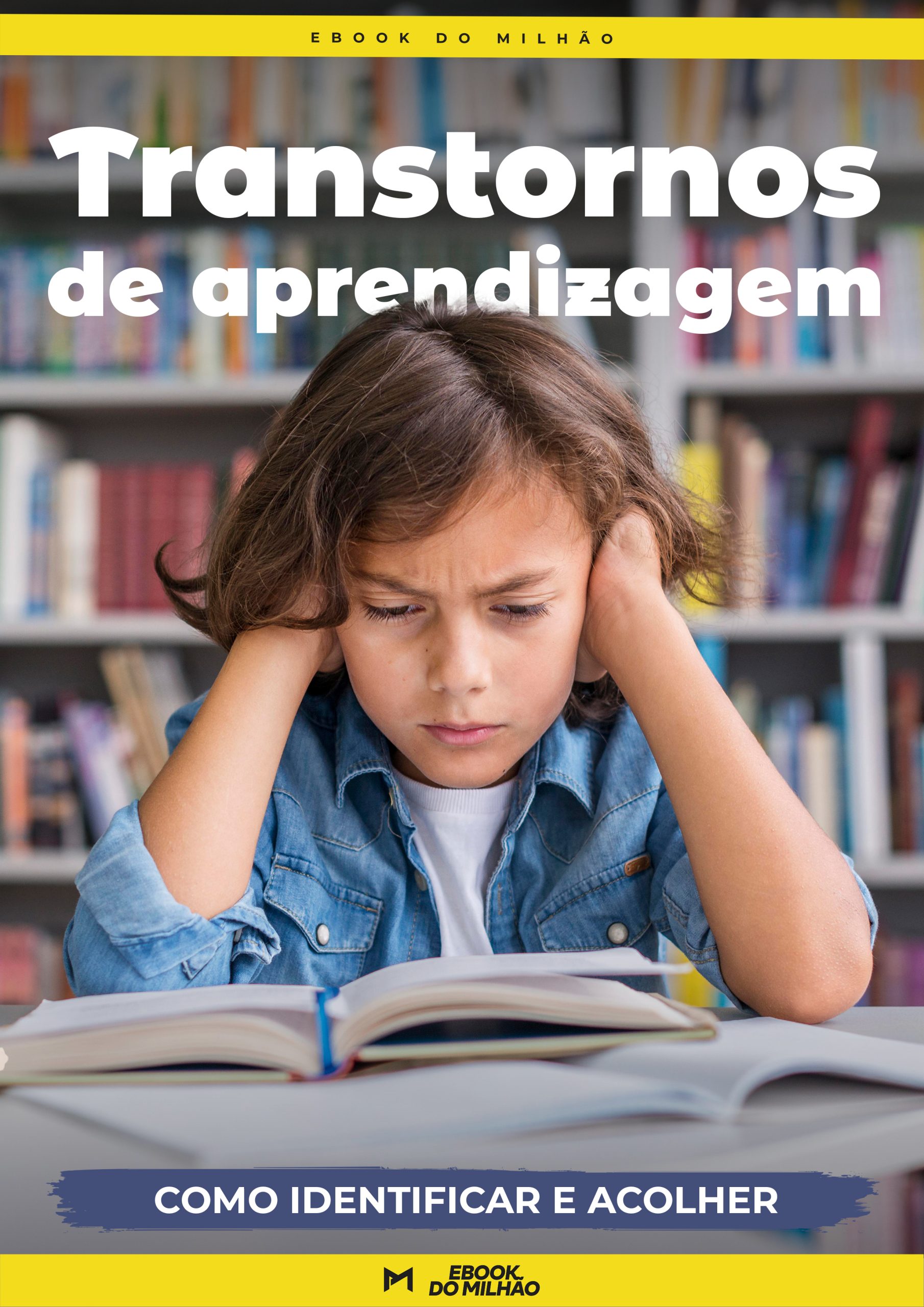 Transtornos de Aprendizagem: Como Identificar e Acolher