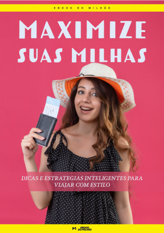 Maximize suas milhas: dicas e estratégias inteligentes para viajar com estilo