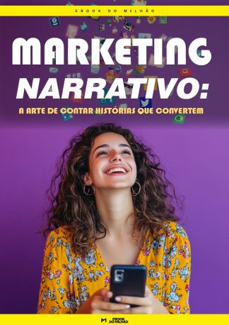 Marketing narrativo: a arte de contar histórias que convertem