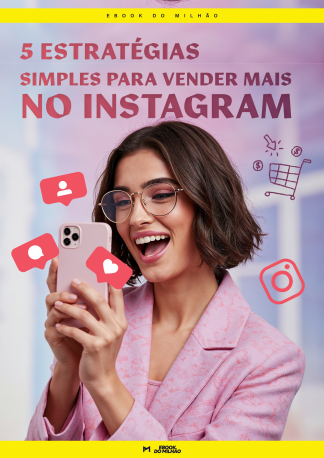 5 Estratégias simples para vender mais no instagram