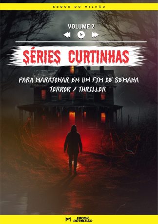 Séries curtinhas: para maratonar em um fim de semana volume 2 - terror / thriller