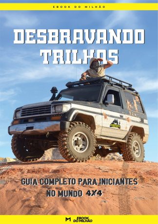 Desbravando trilhas: Guia completo para iniciantes no mundo 4x4