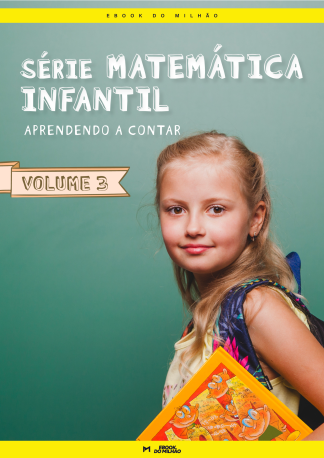 Série matemática infantil  vol. 3   Aprendendo a contar